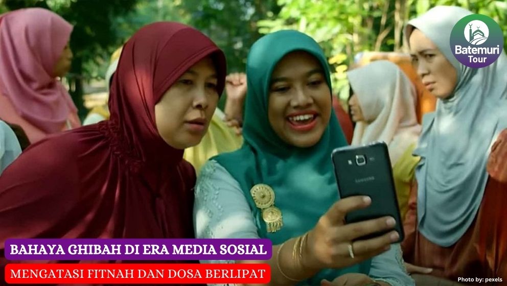 Bahaya Ghibah di Era Media Sosial: Mengatasi Fitnah dan Dosa Berlipat